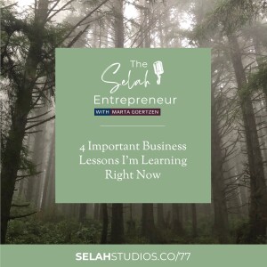 77 || 4 Business Lessons Teaching Me How Important Mindset Is
