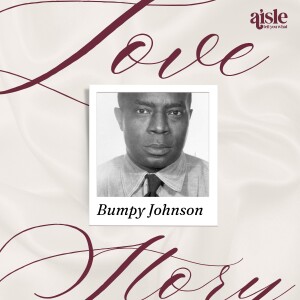 The Love Story of Bumpy Johnson, the Godfather of Harlem