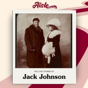 The Many Marriages of Boxer Jack Johnson