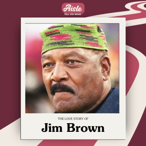 The Love Stories of Running Back, Actor, and Activist Jim Brown