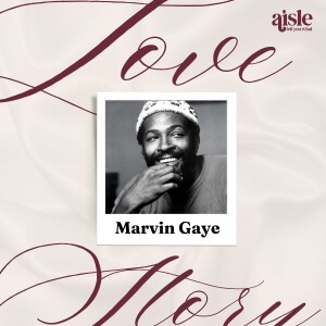 Spin The Aisle: The Tormented Love Stories of Marvin Gaye