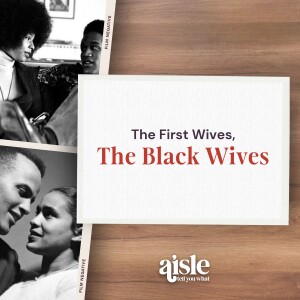 The First Wives, The Black Wives