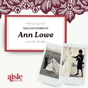 The Love Stories of Couturier & Bridal Designer, Ann Lowe