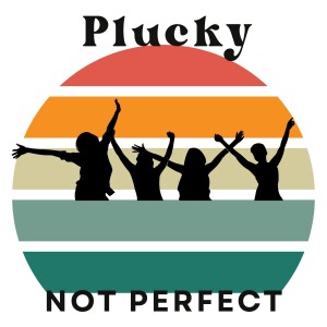 Plucky Not Perfect podcast trailer