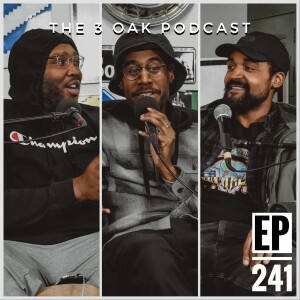 The 3 Oak Podcast | Ep. 241 ”Snow In March” (San Fransisco Reparations, BMF Kinda Sucks & 💩 Adults)