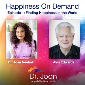 Finding Happiness in the World with Dr. Neehall and Alyn Edwards