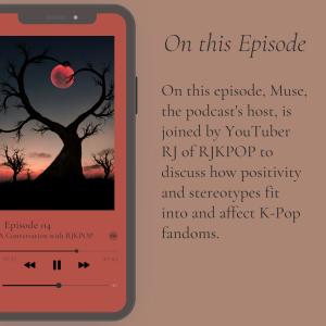 Episode 4: A Conversation with RJKPOP