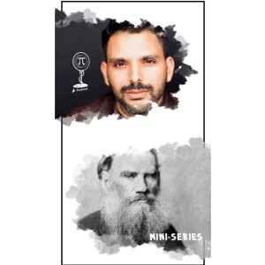 [Mini Series] Episode 11: Leo Tolstoy in Today’s World: Revolution of the Soul, A Life of Simplicity, Love, and Service