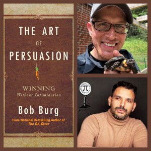 Episode 32: The Power of Persuasion (Podcast with Award Winning Educator and Ted-Talk Speaker, Dr.Nick (Ranger Nick) Fuhrman) [SERVICE SERIES]