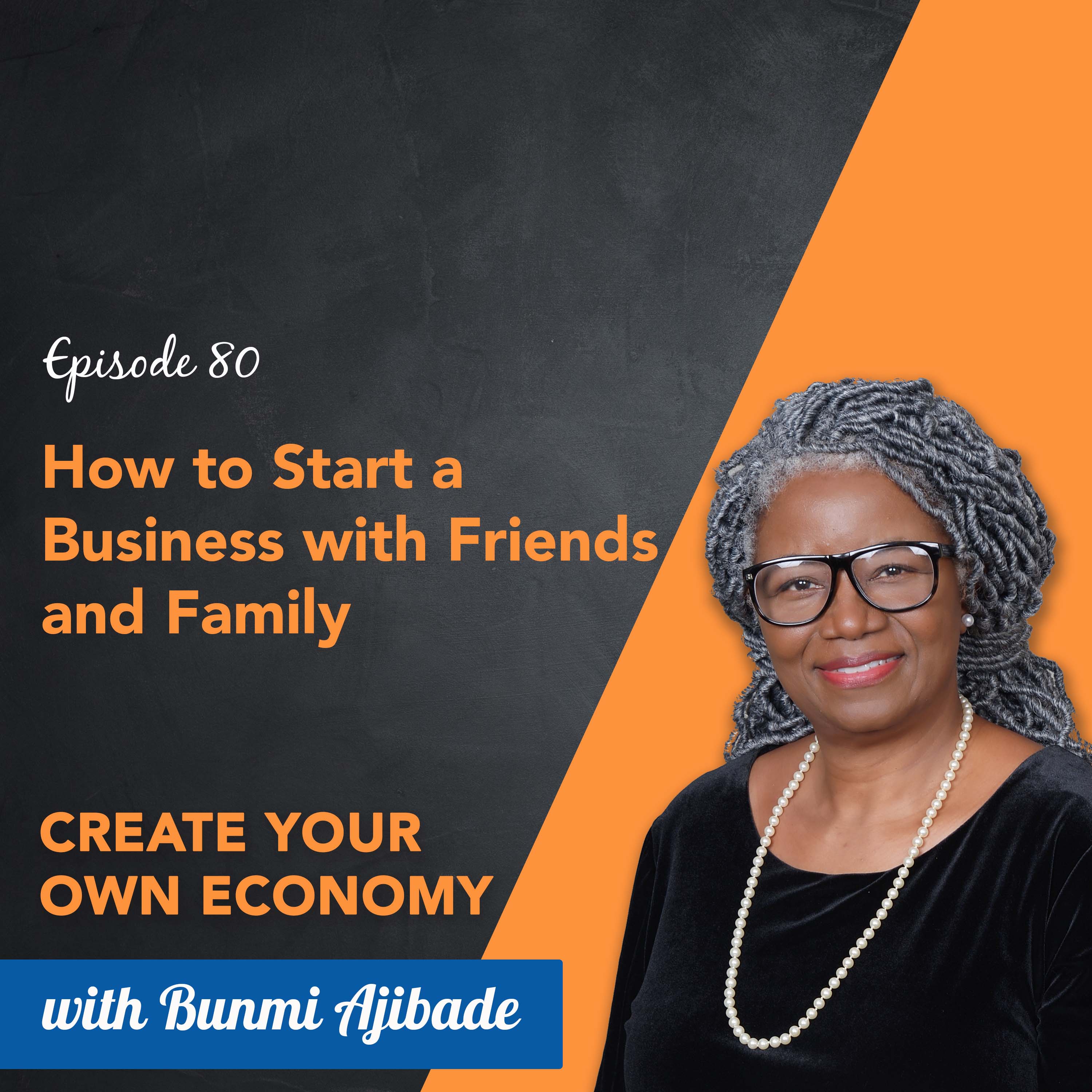 How to Start and Grow Your Business - Create Your Own Economy Podcast with Bunmi Ajibade