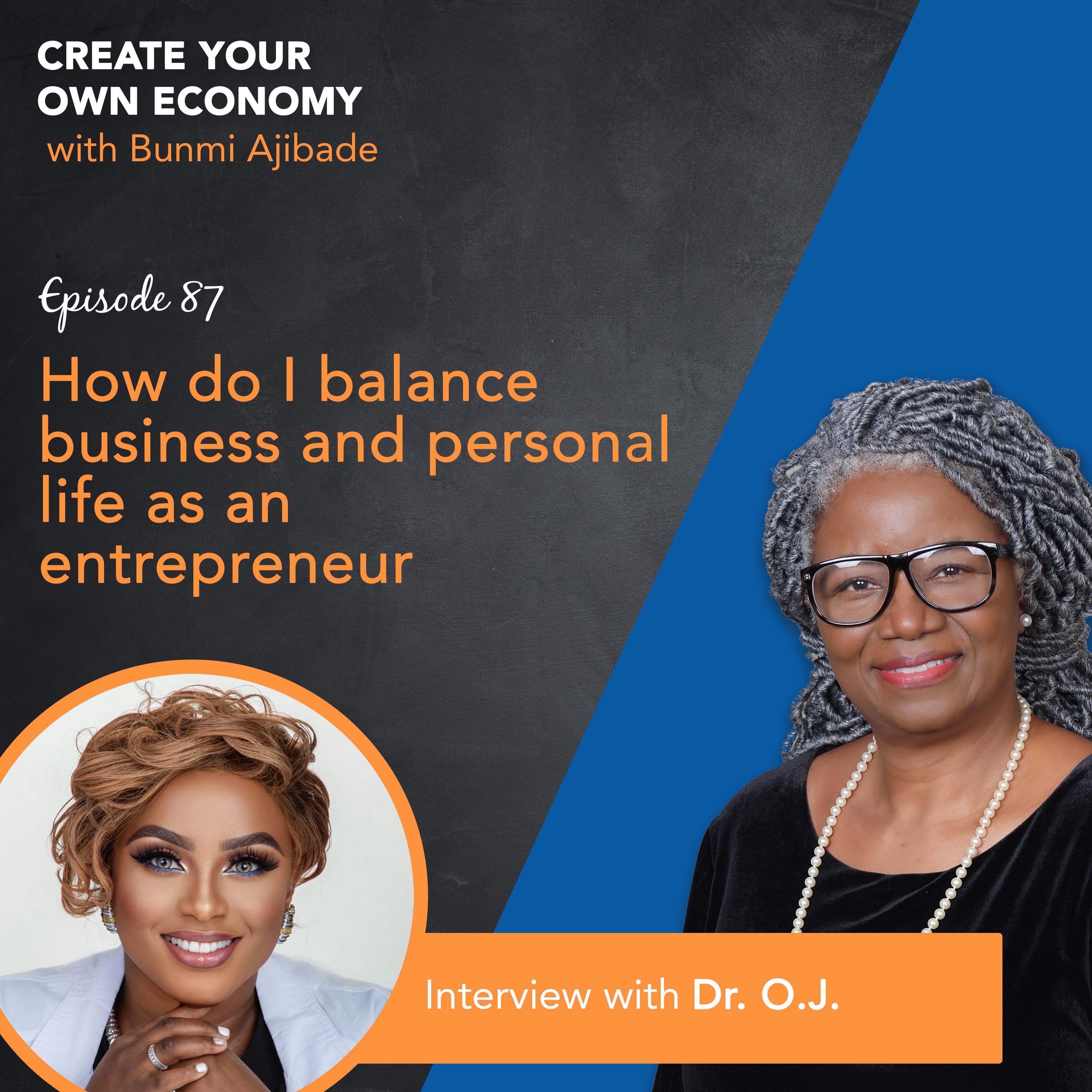 How to Start and Grow Your Business - Create Your Own Economy Podcast with Bunmi Ajibade