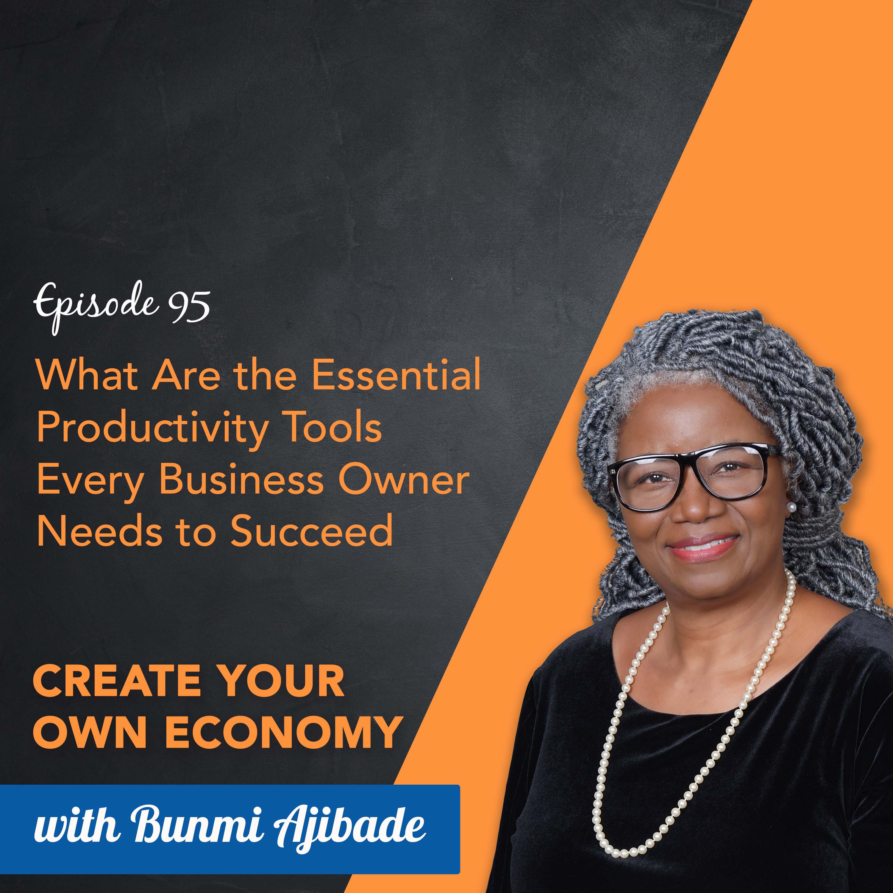 How to Start and Grow Your Business - Create Your Own Economy Podcast with Bunmi Ajibade