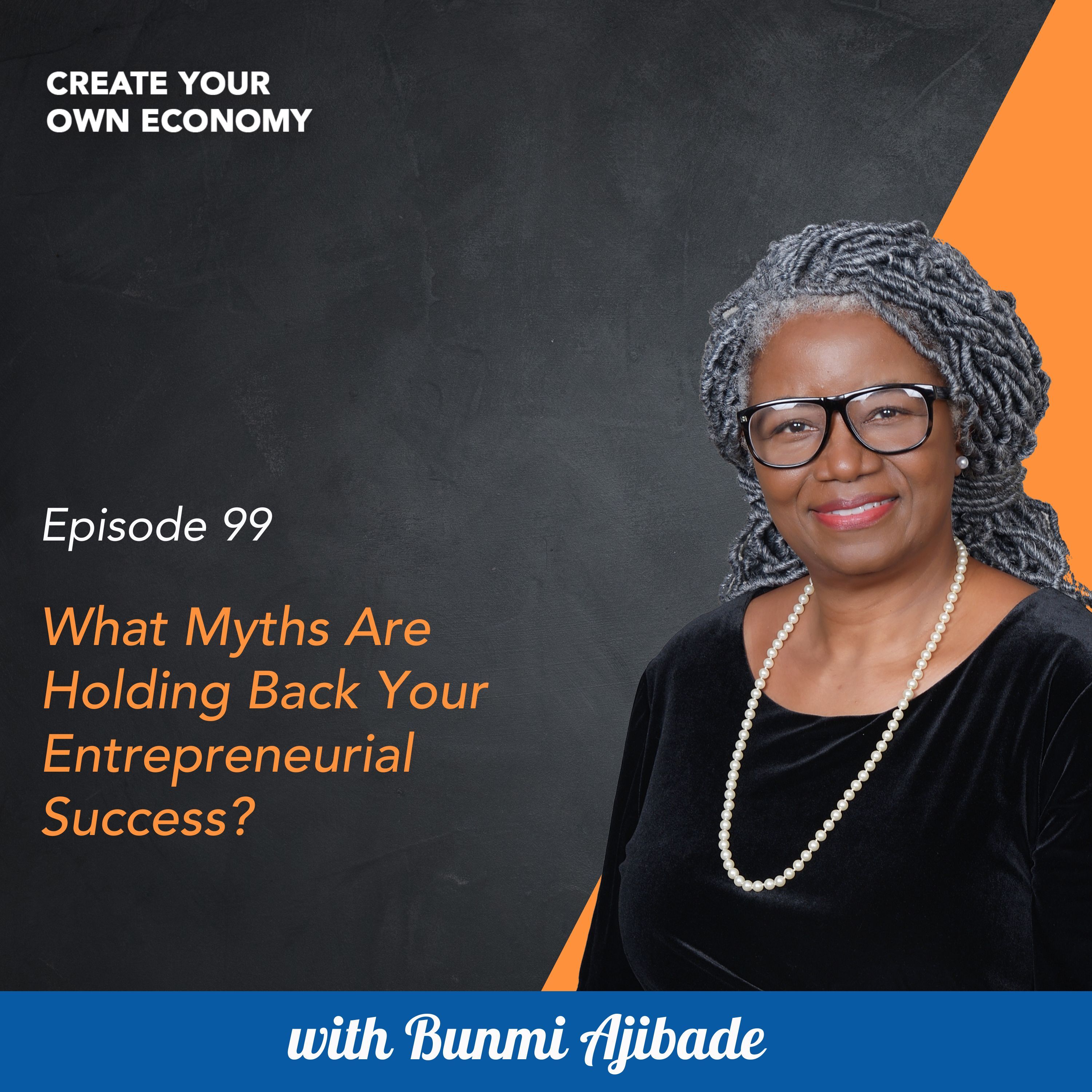 How to Start and Grow Your Business - Create Your Own Economy Podcast with Bunmi Ajibade