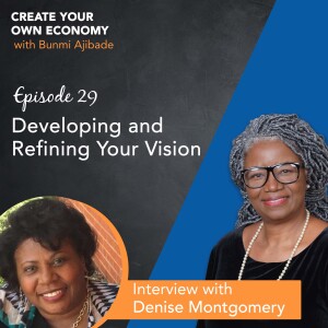 Episode #29 - Developing and Refining Your Vision with Denise Montgomery