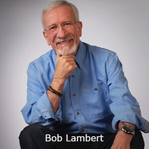 Faith at Work: Bridging Business and Belief with Bob Lambert