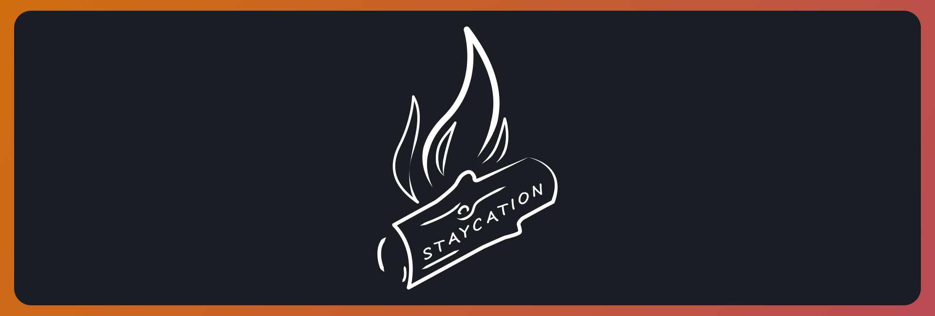 Staycation- Week 8