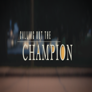 Calling out the Champion- Week 3