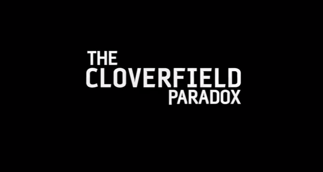 Cloverfield Paradox Review