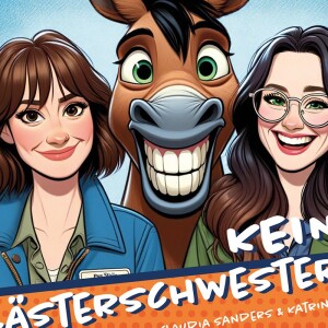 Keine Lästerschwestern, Folge 22: Der CHIO und die "neue Reitweise"