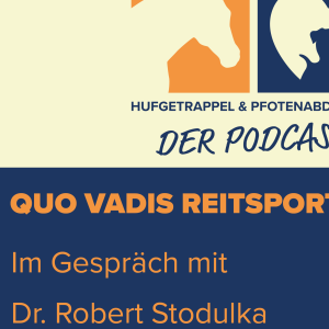 Im Gespräch mit Dr. Robert Stodulka: Fall Dujardin - Olympische Spiele - Unsere Petition - Hippologisches Erbe