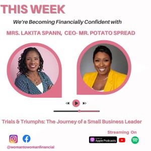 Trials & Triumphs: The Journey of a Small Business Leader with Lakita Spann