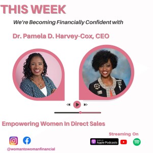 Empowering Women In Direct Sales-Dr. Pamela Harvey-Cox