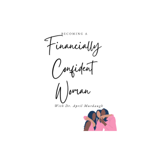 Welcome to Becoming A Financially Confident Woman!