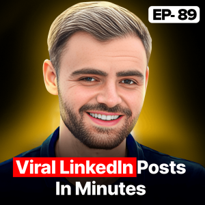 How AI Took His LinkedIn to 50K+ Followers in 1 Year | EP 89