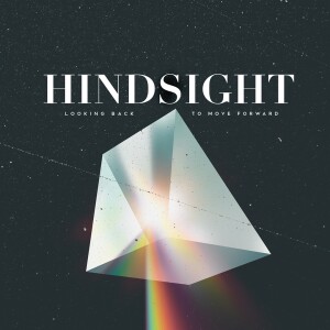 Hindsight: Looking Back to Move Forward (12/29/24)