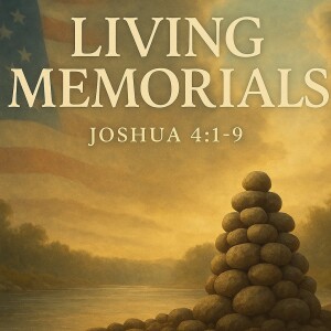 Living Memorials (5/25/25)