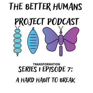 Series 1 Episode 7 - A Hard Habit to Break