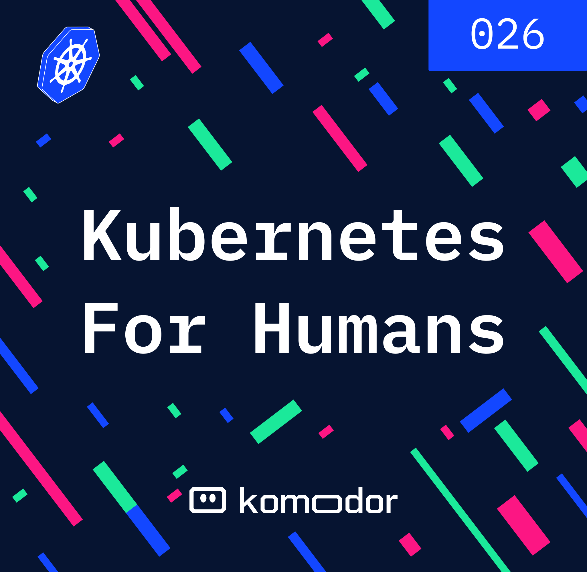 #026 - Kubernetes for Humans Podcast with BJ Badyk (Nexxen)