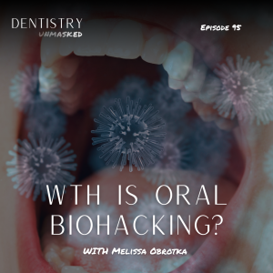WTH is oral biohacking? with Melissa Obrotka