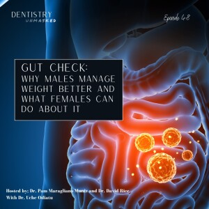 Gut check: Why Males Manage Weight Better and What Females Can Do About It! with Dr. Uche Odiatu