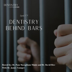 Dentistry Behind Bars with Dr. James Younger!