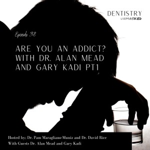 Are you an Addict? with Dr. Alan Mead and Gary Kadi pt1