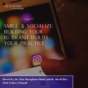 Smile & Socialize: building your IG brand builds your practice with Sydney Schmall!