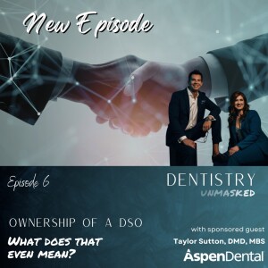 DSO Ownership, What Does That Even Mean? With Dr.Taylor Sutton