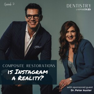 Composite Restorations: Is Instagram Reality? With Dr. Peter Auster