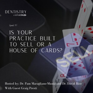 Is Your Practice Built to Sell or a House of Cards? with Graig Presti!