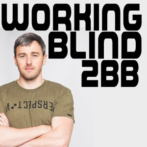 Ep. 30, Working Blind Series - Brad Manning of the Two Blind Brothers
