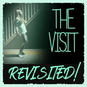 Episode 24 - ”The Visit” Let’s Revisit The Short Film