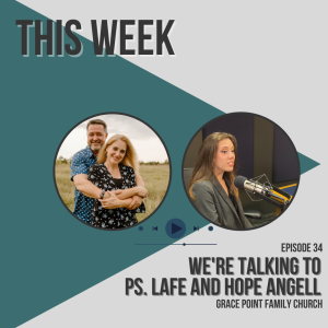How Do I Love Like Jesus? Know About Jesus: Interview With Ps. Lafe and Hope Angell (Part 1)