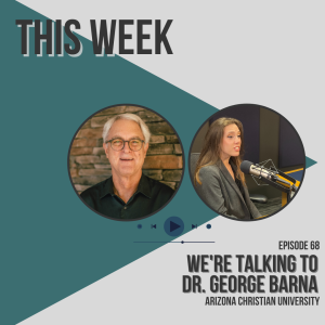 Why Don't Today's Christian Kids Have a Biblical Worldview? Interview With Dr. George Barna