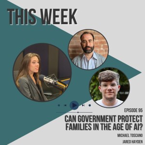 Can Government Protect Family in the Age of AI? Interview With Michael Toscano and Jared Hayden
