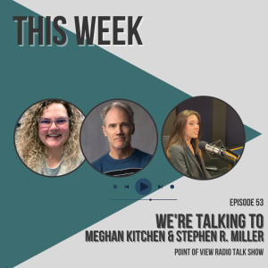 Know About Creating || Why We Love Art: Conversation With Meghan Kitchen and Stephen R. Miller (Part 1)