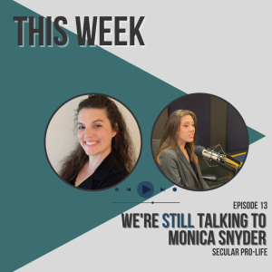 Are All Pro-Lifers Religious? Know About Pro-Lifers Series: Interview with Monica Snyder (Part 2)