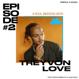 Music, Mushrooms, and Meditation w/ Treyvon Love