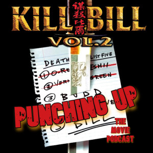 Episode 14-Kill Bill Volume 2