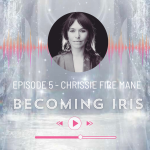 Episode 5: Chrissie Fire Mane - The Artist
